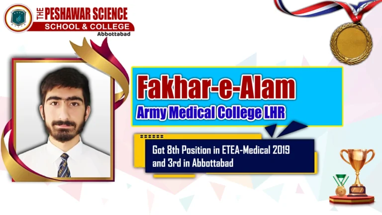 Fakhar-e-Alam — 8th position ETEA-Medical 2019 and 3rd in Abbottabad, Army Medical College Lahore