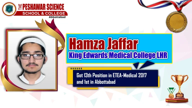Hamza Jaffar — 13th position ETEA-Medical 2017 and 1st in Abbottabad, now at King Edward Medical College